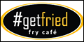 #getfried fry cafe