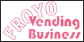 FroYo Vending Business